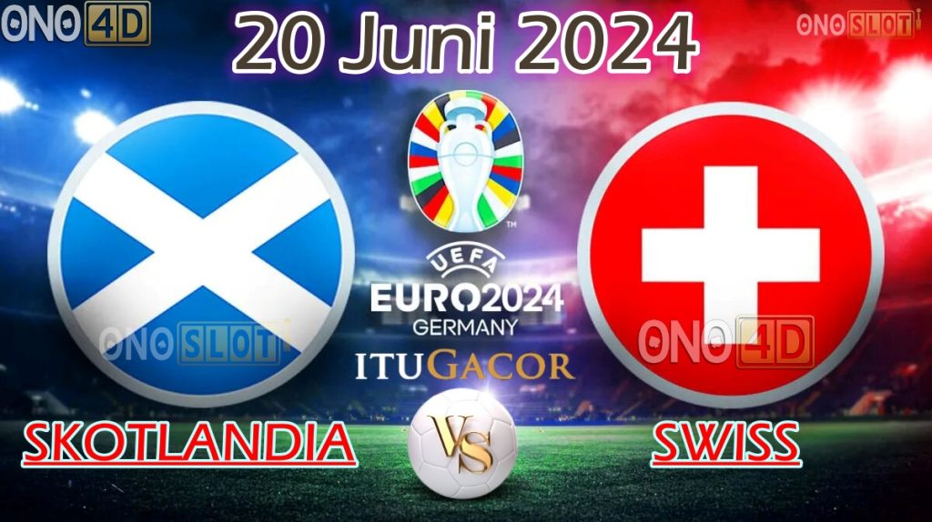  Skotlandia vs Swiss 20 Juni 2024